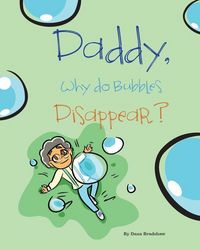 Produktbild: Daddy, Why Do Bubbles Disappear?