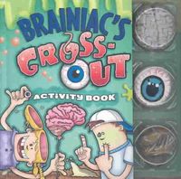 Produktbild: Brainiac's Gross-Out Activity Book: Snot So Disgusting Activities for Fun-Guys and Fun-Gals