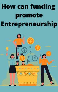 Produktbild: How can funding promote Entrepreneurship