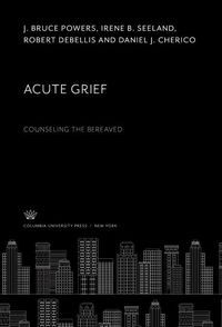 Produktbild: Acute Grief. Counseling the Bereaved
