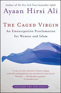 Bild vom Artikel The Caged Virgin: An Emancipation Proclamation for Women and Islam vom Autor Ayaan Hirsi Ali
