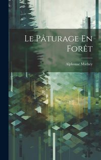 Produktbild: Le P&acirc;turage En For&ecirc;t