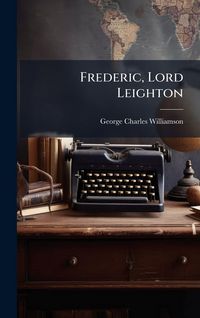 Produktbild: Frederic, Lord Leighton