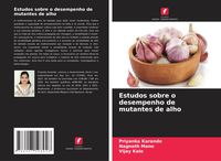 Produktbild: Estudos sobre o desempenho de mutantes de alho