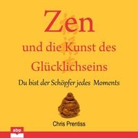 Produktbild: Zen und die Kunst des Glucklichseins