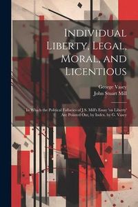 Produktbild: Individual Liberty, Legal, Moral, and Licentious