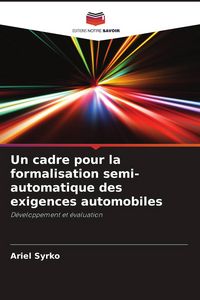 Produktbild: Un cadre pour la formalisation semi-automatique des exigences automobiles