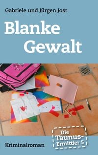 Produktbild: Die Taunus-Ermittler, Band 5 - Blanke Gewalt