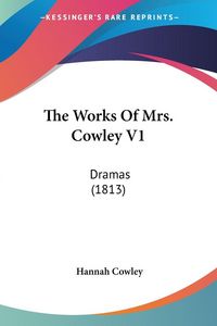 Produktbild: The Works Of Mrs. Cowley V1