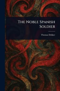 Produktbild: The Noble Spanish Soldier