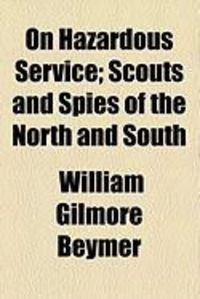 Produktbild: On Hazardous Service; Scouts and Spies of the North and South