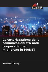 Produktbild: Caratterizzazione delle comunicazioni tra nodi cooperativi per migliorare le MANET