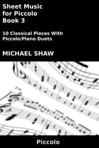 Produktbild: Sheet Music for Piccolo - Book 3 (Woodwind And Piano Duets Sheet Music, #23)