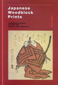 Bild vom Artikel Japanese Woodblock Prints: A Bibliography of Writings from 1822 - 1993 Entirely or Partly in English Text vom Autor William Green