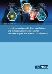 Produktbild: Investitionsrechnung f&uuml;r Energieeffizienz- und Klimaschutzma&szlig;nahmen unter Ber&uuml;cksichtigung von DIN EN 17463 (VALERI)
