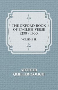 Produktbild: The Oxford Book of English Verse 1250 - 1900 - Volume II.