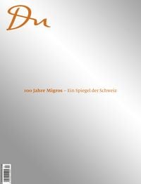 Produktbild: 100 Jahre Migros &ndash; Ein Spiegel der Schweiz