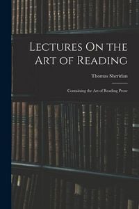 Produktbild: Lectures On the Art of Reading: Containing the Art of Reading Prose