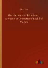 Produktbild: The Mathematicall Praeface to Elements of Geometrie of Euclid of Megara
