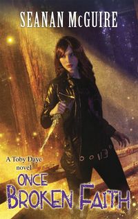 Produktbild: McGuire, S: Once Broken Faith (Toby Daye Book 10)