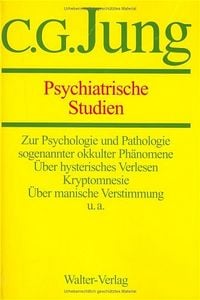 Produktbild: C.G.Jung, Gesammelte Werke. B&auml;nde 1-20 Hardcover / Band 1: Psychiatrische Studien