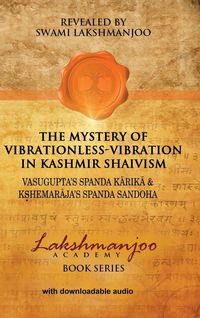 Produktbild: The Mystery of Vibrationless-Vibration in Kashmir Shaivism