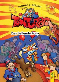 Bild vom Artikel Tom Turbo: Das bellende Pony vom Autor Thomas Brezina
