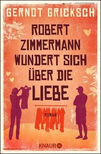 Produktbild: Robert Zimmermann wundert sich &uuml;ber die Liebe