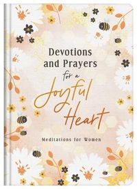 Produktbild: Devotions and Prayers for a Joyful Heart: Meditations for Women