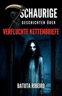 Produktbild: 7 Schaurige Geschichten &uuml;ber Verfluchte Kettenbriefe