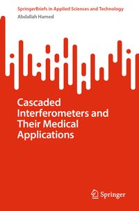 Produktbild: Cascaded Interferometers and Their Medical Applications
