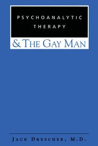 Produktbild: Psychoanalytic Therapy and the Gay Man
