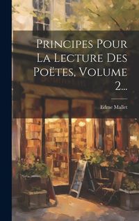 Produktbild: Principes Pour La Lecture Des Po&euml;tes, Volume 2...