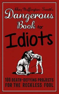 Produktbild: Besley, A: Dangerous Book for Idiots