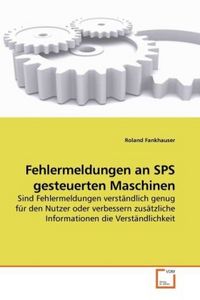 Produktbild: Fankhauser, R: Fehlermeldungen an SPS gesteuerten Maschinen