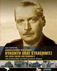 Produktbild: Generalleutnant der Reserve Hyazinth Graf Strachwitz von Gro&szlig;-Zauche und Camminetz