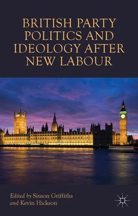 Produktbild: British Party Politics and Ideology after New Labour