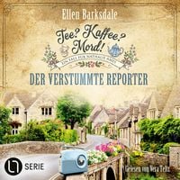 Produktbild: Tee? Kaffee? Mord! - Der verstummte Reporter