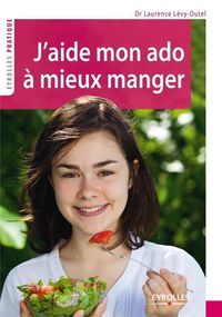 Produktbild: J aide mon ado a mieux manger