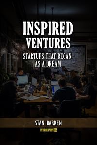 Produktbild: Inspired Ventures: Startups that Began as a Dream