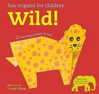 Produktbild: Ono, M: Fun Origami for Children: Wild!