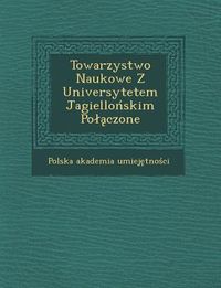 Produktbild: Towarzystwo Naukowe Z Universytetem Jagiellońskim Polączone