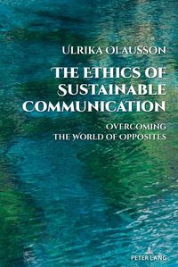 Produktbild: The Ethics of Sustainable Communication