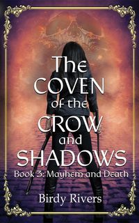 Produktbild: The Coven of the Crow and Shadows: Mayhem and Death (The Coven Series, #3)
