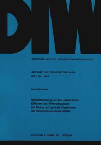 Produktbild: Modellrechnung zu den steuerlichen Effekten des Wohnungsbaus mit Bezug auf globale Ergebnisse der Einkommensteuerstatistik.