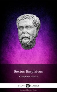 Produktbild: Delphi Complete Works of Sextus Empiricus Illustrated