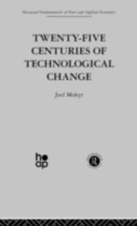 Produktbild: Mokyr, J: Twenty-Five Centuries of Technological Change