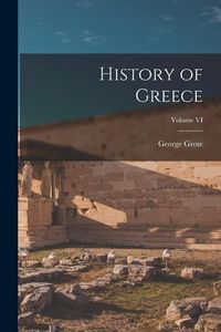 Produktbild: History of Greece; Volume VI