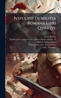 Produktbild: Ivsti LipsI De Militia Romana Libri Qvinqve