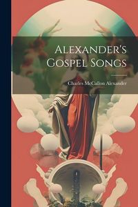 Produktbild: Alexander's Gospel Songs
